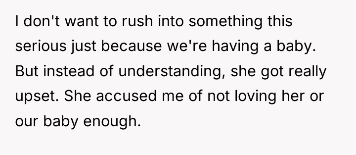 I don't want to rush into something this serious just...