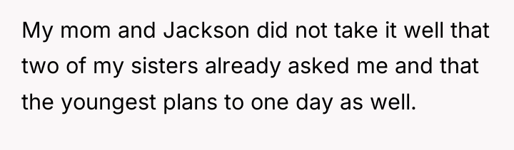 My mom and Jackson did not take it well that...