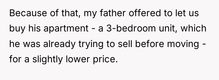 Because of that, my father offered to let us buy...