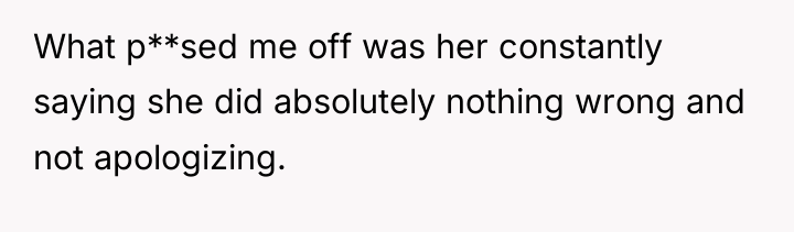 What p**sed me off was her constantly saying she did...