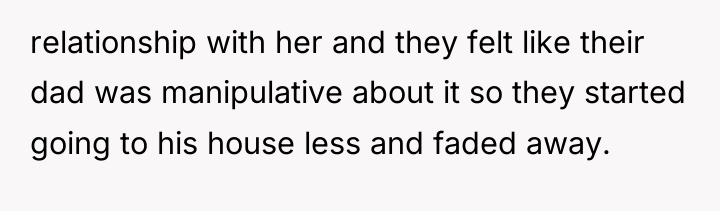 relationship with her and they felt like their dad was...