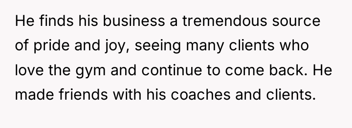 He finds his business a tremendous source of pride and...