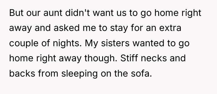 But our aunt didn't want us to go home right...