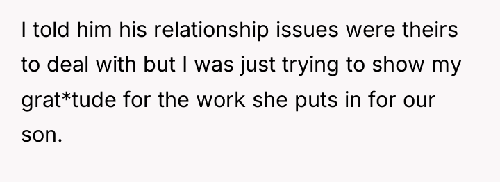 I told him his relationship issues were theirs to deal...