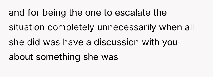 and for being the one to escalate the situation completely...