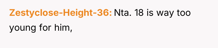 Zestyclose-Height-36 Nta. 18 is way too young for him,