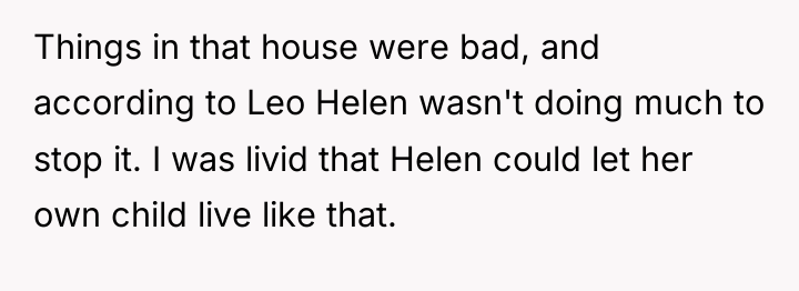 Things in that house were bad, and according to Leo...