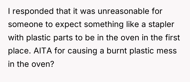 I responded that it was unreasonable for someone to expect...
