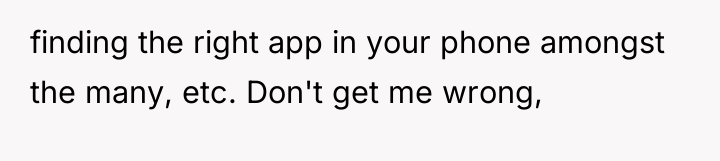 finding the right app in your phone amongst the many,...