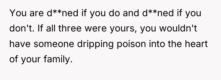 You are d**ned if you do and d**ned if you...