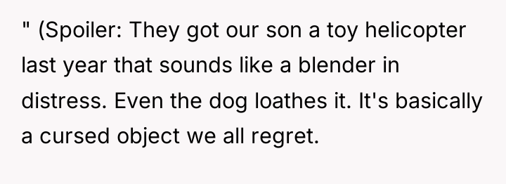 " (Spoiler: They got our son a toy helicopter last...