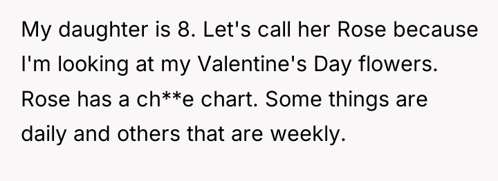 My daughter is 8. Let's call her Rose because I'm...