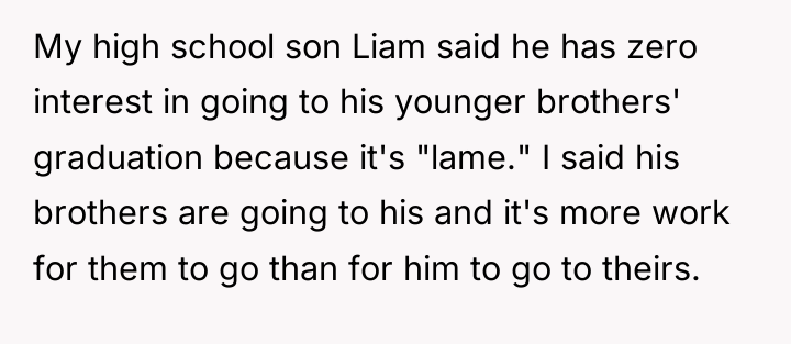 My high school son Liam said he has zero interest...