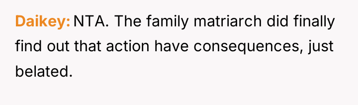 Daikey NTA. The family matriarch did finally find out that...