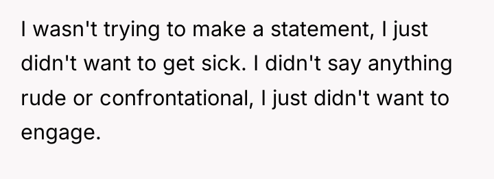I wasn't trying to make a statement, I just didn't...