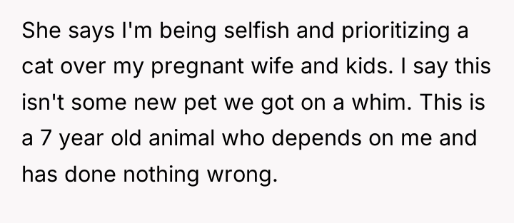 She says I'm being selfish and prioritizing a cat over...