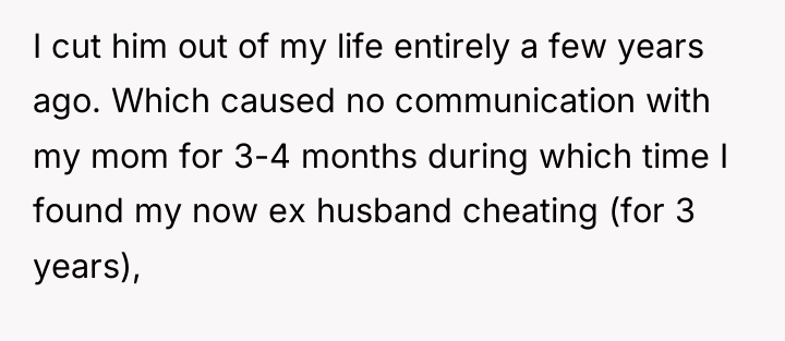 I cut him out of my life entirely a few...