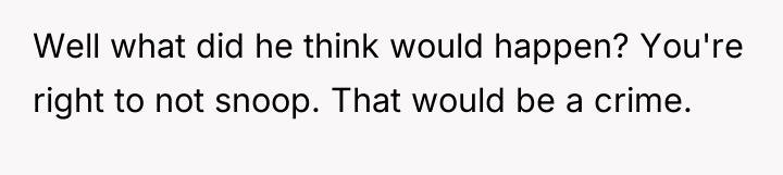 Well what did he think would happen? You're right to...