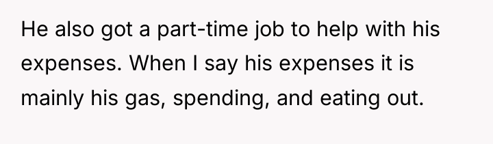 He also got a part-time job to help with his...