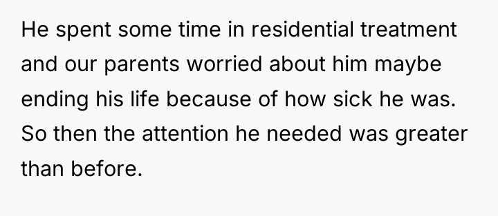 He spent some time in residential treatment and our parents...
