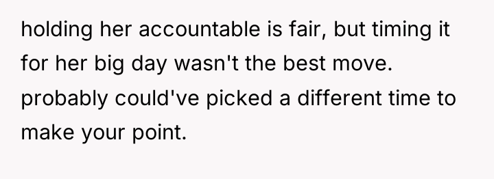 holding her accountable is fair, but timing it for her...