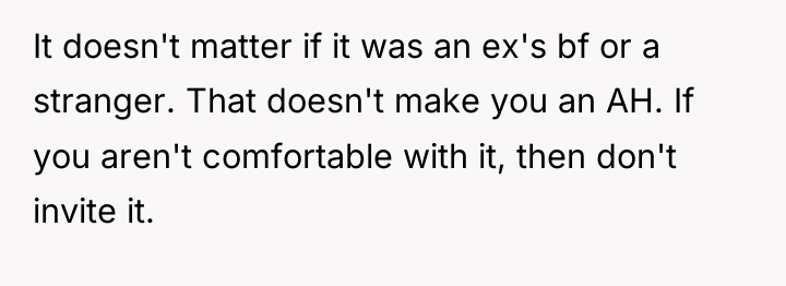 It doesn't matter if it was an ex's bf or...