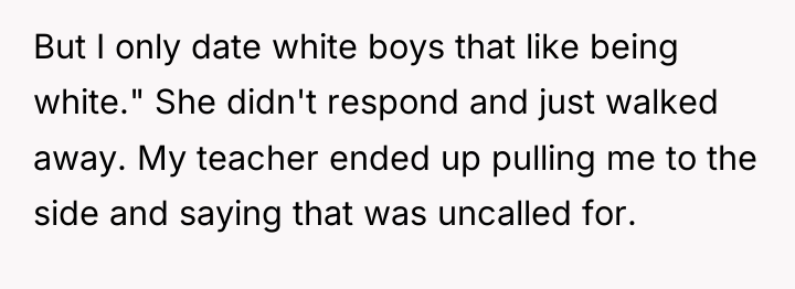 But I only date white boys that like being white."...