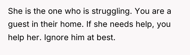She is the one who is struggling. You are a...