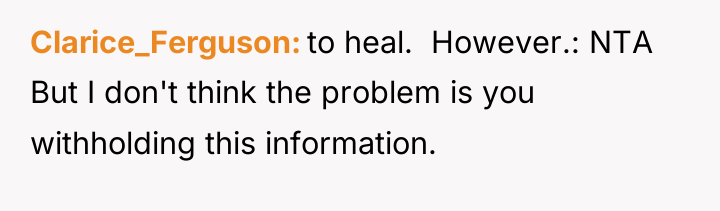 Clarice_Ferguson to heal. However.: NTA But I don't think...