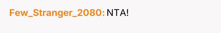 Few_Stranger_2080 NTA!