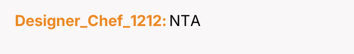 Designer_Chef_1212 NTA