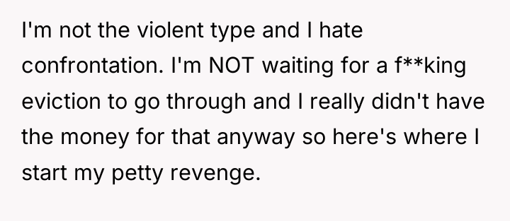 I'm not the violent type and I hate confrontation. I'm...