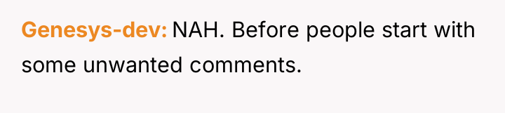 Genesys-dev NAH. Before people start with some unwanted comments.