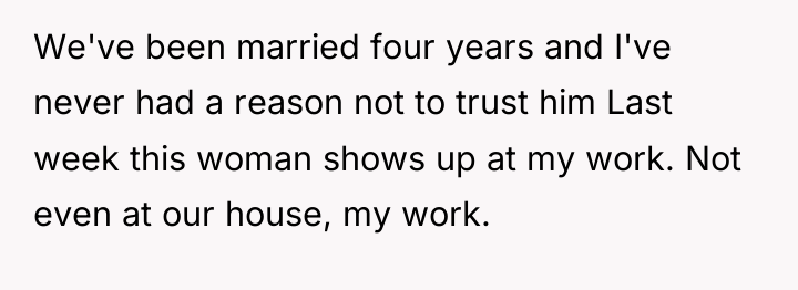 We've been married four years and I've never had a...