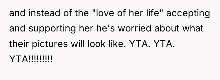 and instead of the "love of her life" accepting and...
