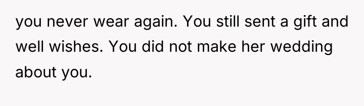 you never wear again. You still sent a gift and...