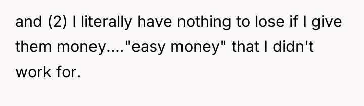 and (2) I literally have nothing to lose if I...