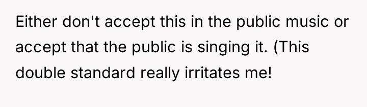 Either don't accept this in the public music or accept...