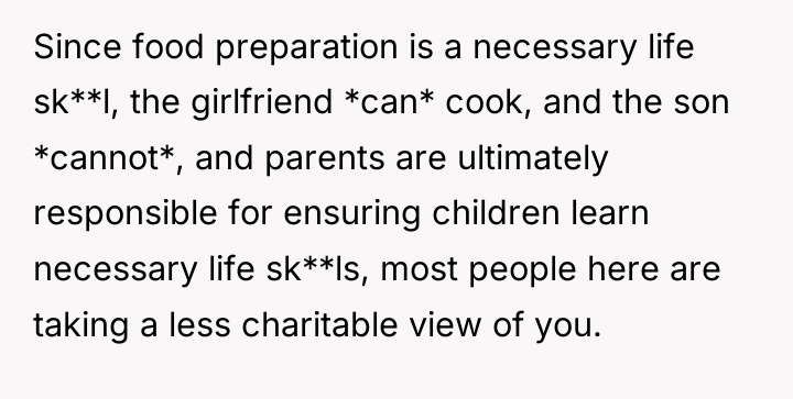 Since food preparation is a necessary life sk**l, the girlfriend...