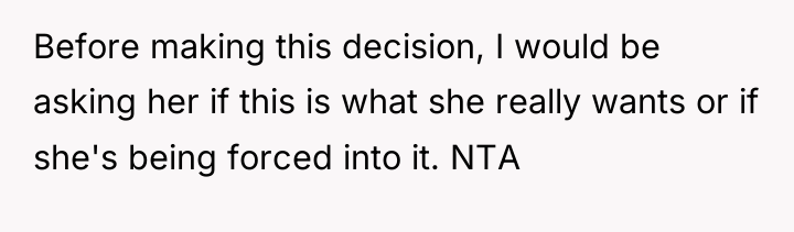 Before making this decision, I would be asking her if...
