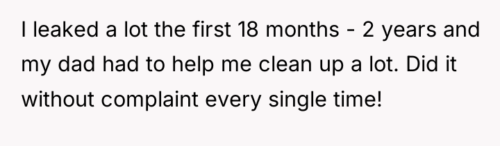 I leaked a lot the first 18 months - 2...