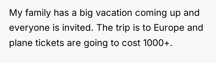 My family has a big vacation coming up and everyone...