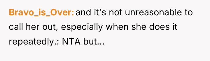 Bravo_is_Over and it's not unreasonable to call her out, especially...