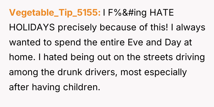 Vegetable_Tip_5155 I F%&#ing HATE HOLIDAYS precisely because of this! I...