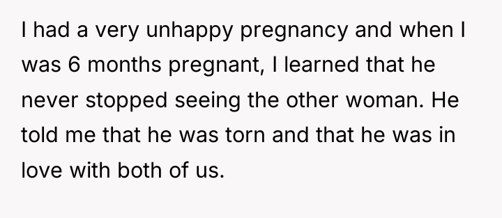 I had a very unhappy pregnancy and when I was...