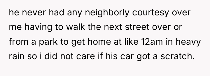 he never had any neighborly courtesy over me having to...