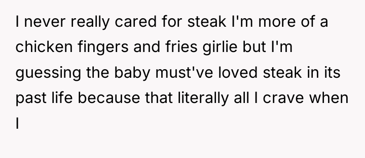 I never really cared for steak I'm more of a...