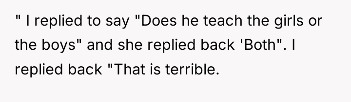 " I replied to say "Does he teach the girls...
