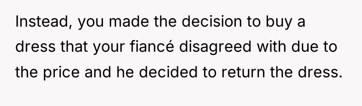 Instead, you made the decision to buy a dress that...