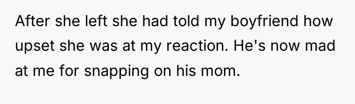 After she left she had told my boyfriend how upset...